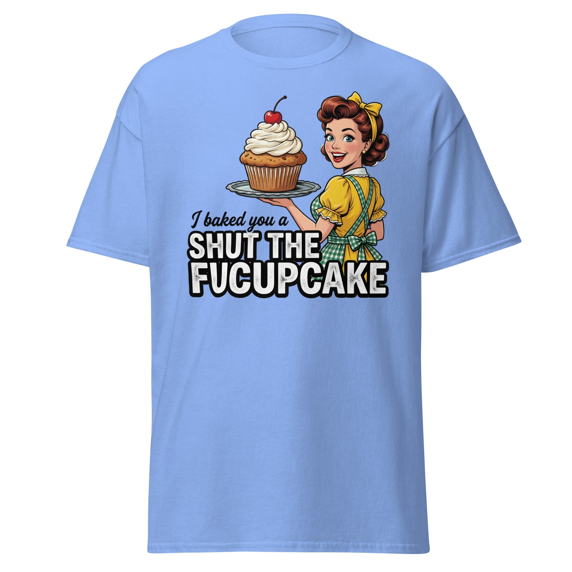 Shut The Fucupcake T-Shirt - Funny Retro Pin-Up Adult Humor Tee - Carolina Blue - T-Shirts Online