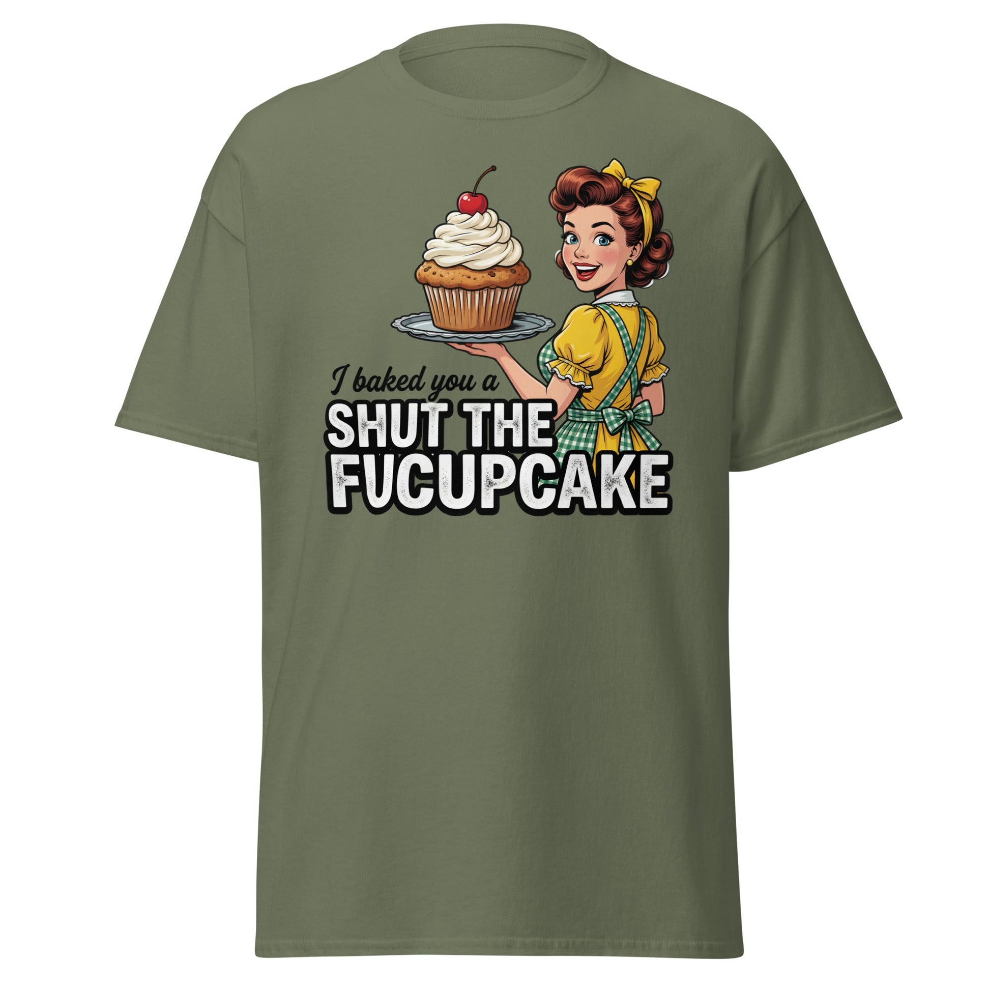 Shut The Fucupcake T-Shirt - Funny Retro Pin-Up Adult Humor Tee - Military Green - T-Shirts Online