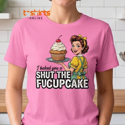 Shut The Fucupcake T-Shirt - Funny Retro Pin-Up Adult Humor Tee - Military Green - T-Shirts Online