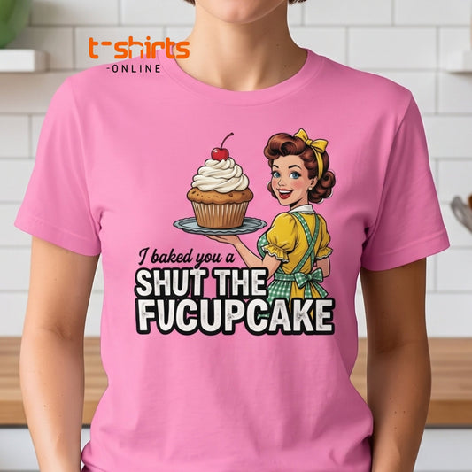 Shut The Fucupcake T-Shirt - Funny Retro Pin-Up Adult Humor Tee - Military Green - T-Shirts Online