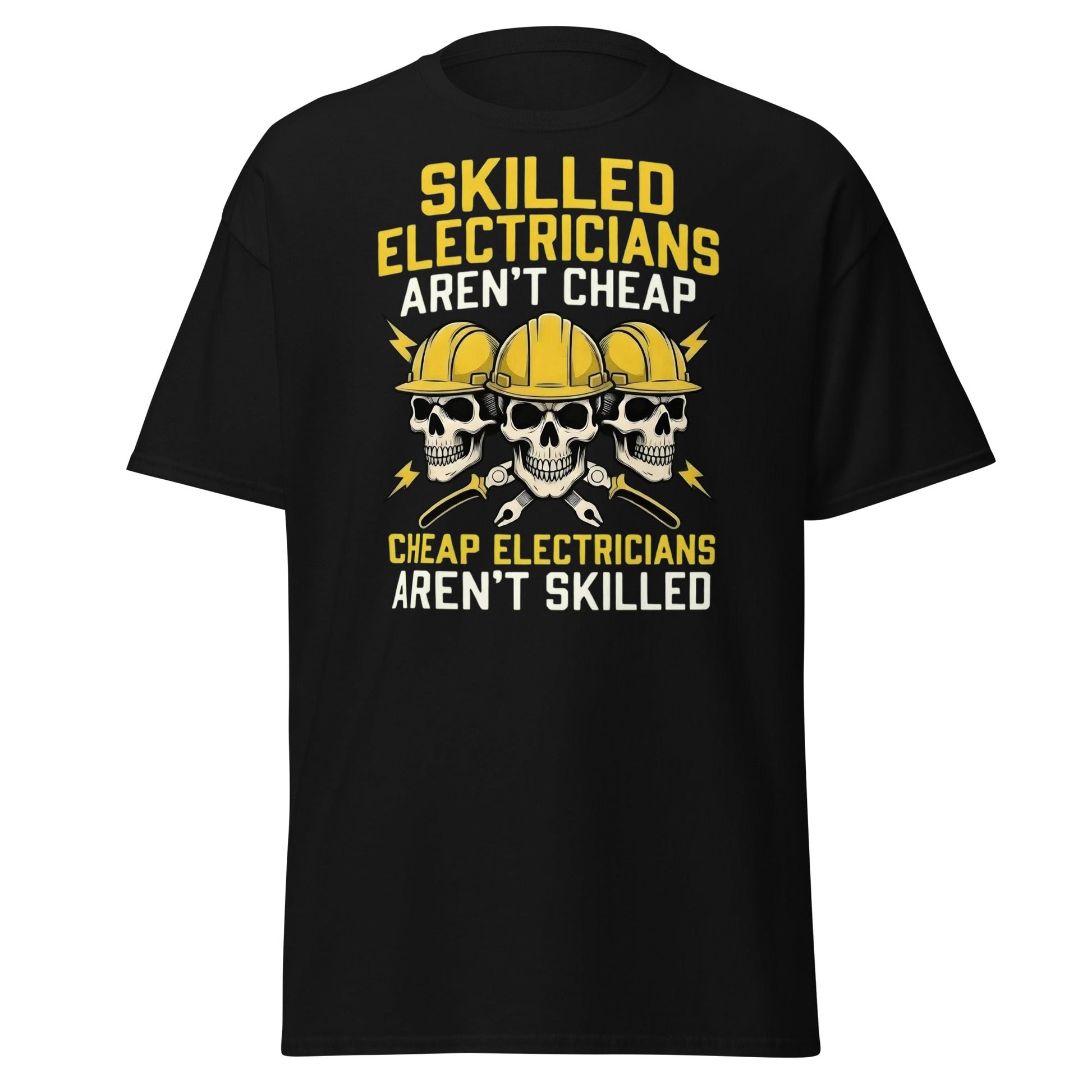 Skilled Electricians Aren't Cheap T-Shirt | Funny Trade Tee - Black - T-Shirts Online