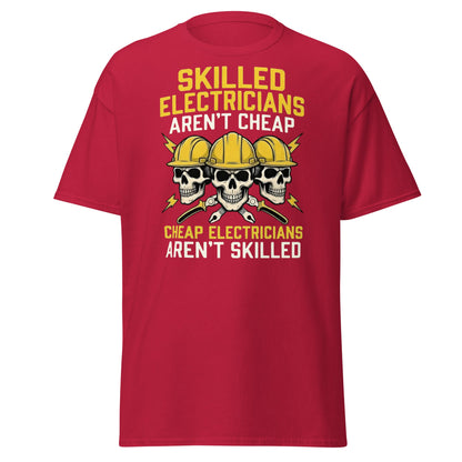 Skilled Electricians Aren't Cheap T-Shirt | Funny Trade Tee - Cardinal - T-Shirts Online