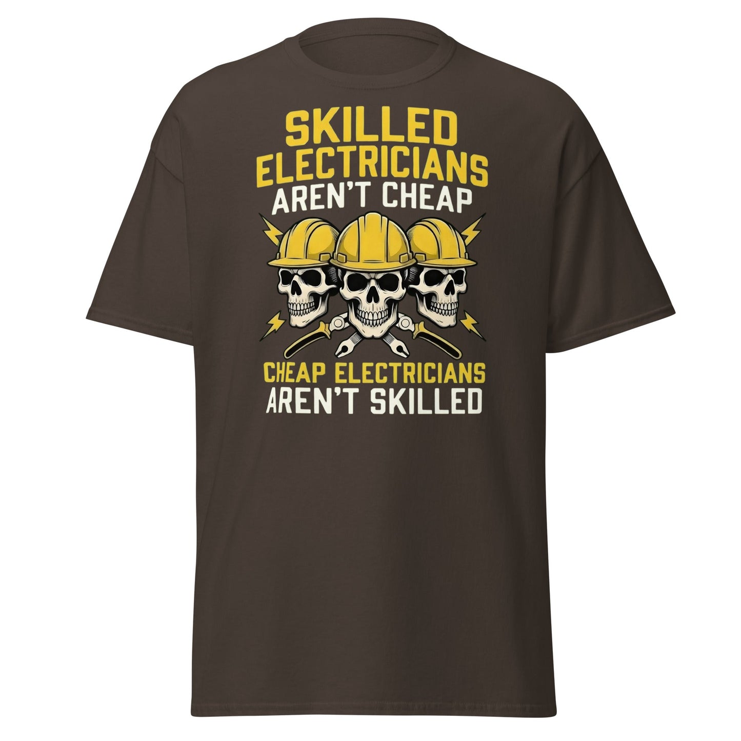 Skilled Electricians Aren't Cheap T-Shirt | Funny Trade Tee - Dark Chocolate - T-Shirts Online
