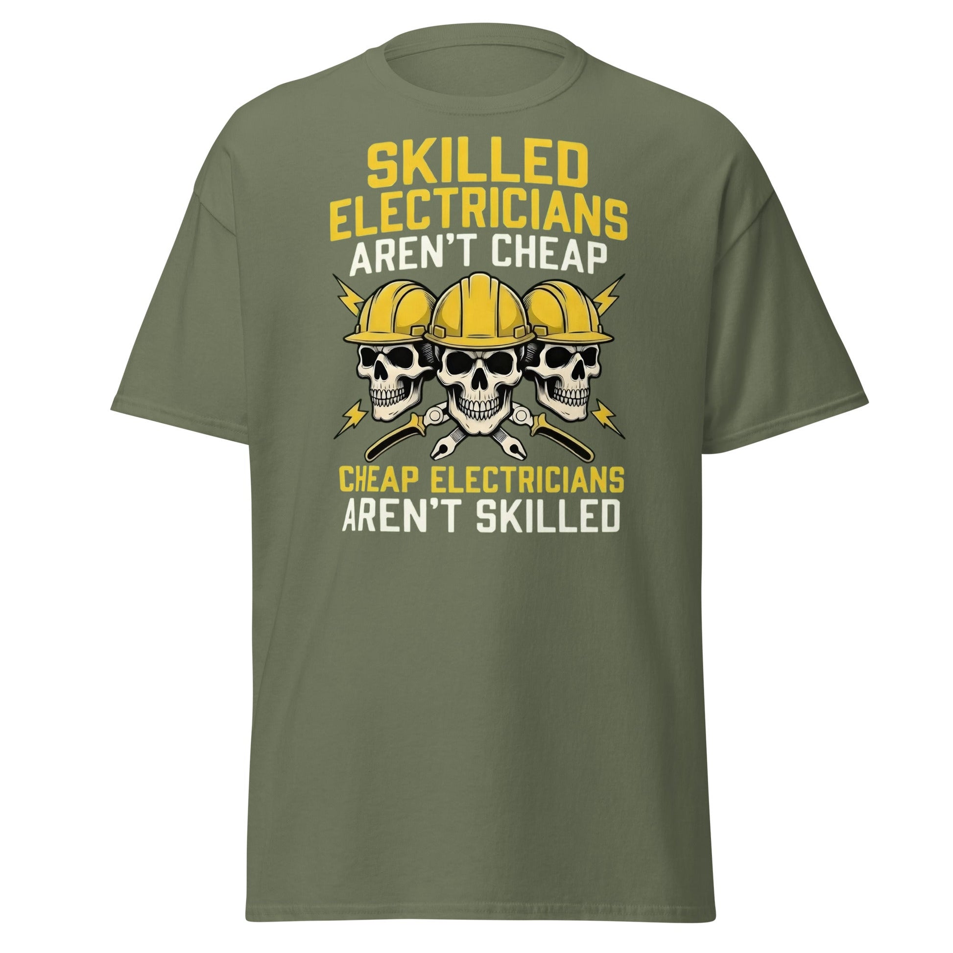 Skilled Electricians Aren't Cheap T-Shirt | Funny Trade Tee - Military Green - T-Shirts Online