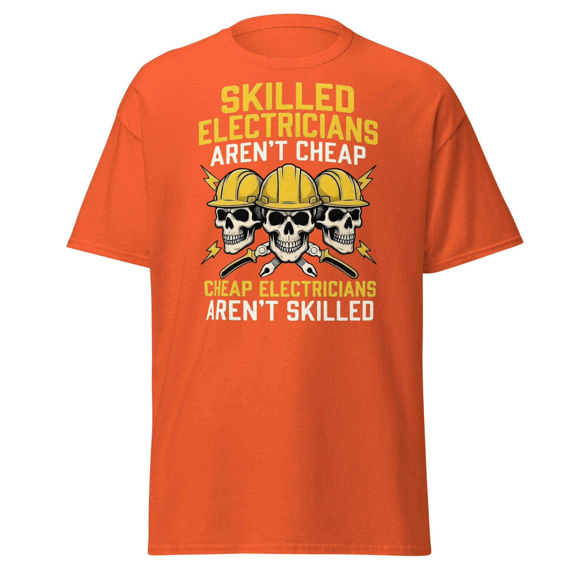 Skilled Electricians Aren't Cheap T-Shirt | Funny Trade Tee - Orange - T-Shirts Online
