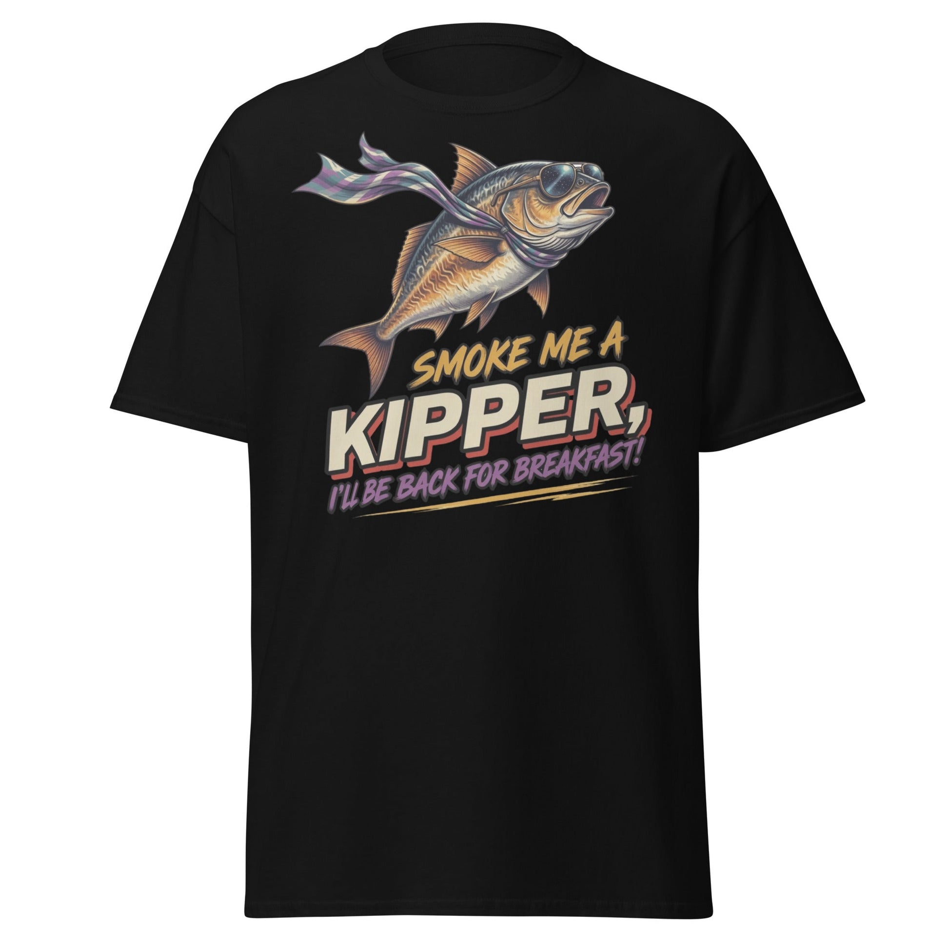 Smoke Me a Kipper Funny T-Shirt – Retro Kipper Breakfast Quote - Black - T-Shirts Online