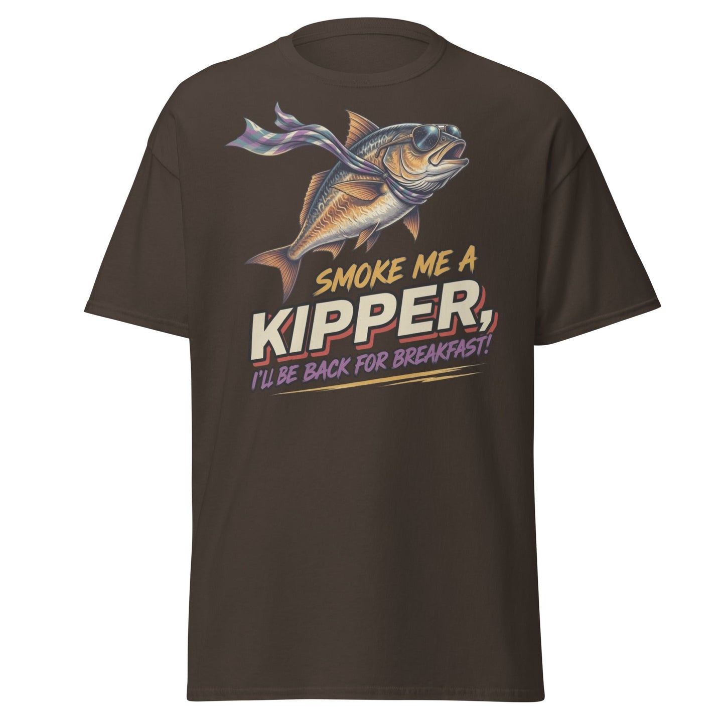 Smoke Me a Kipper Funny T-Shirt – Retro Kipper Breakfast Quote - Dark Chocolate - T-Shirts Online