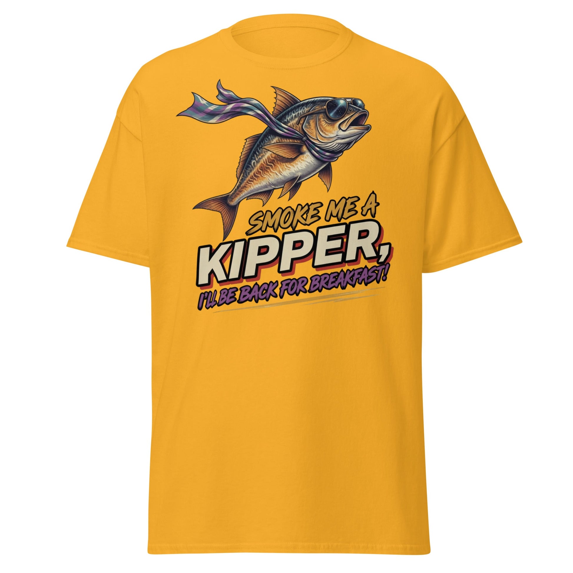 Smoke Me a Kipper Funny T-Shirt – Retro Kipper Breakfast Quote - Gold - T-Shirts Online