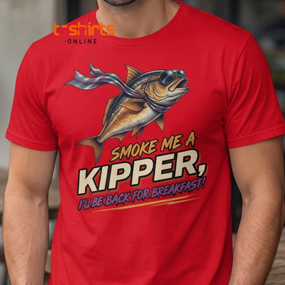 Smoke Me a Kipper Funny T-Shirt – Retro Kipper Breakfast Quote - Maroon - T-Shirts Online