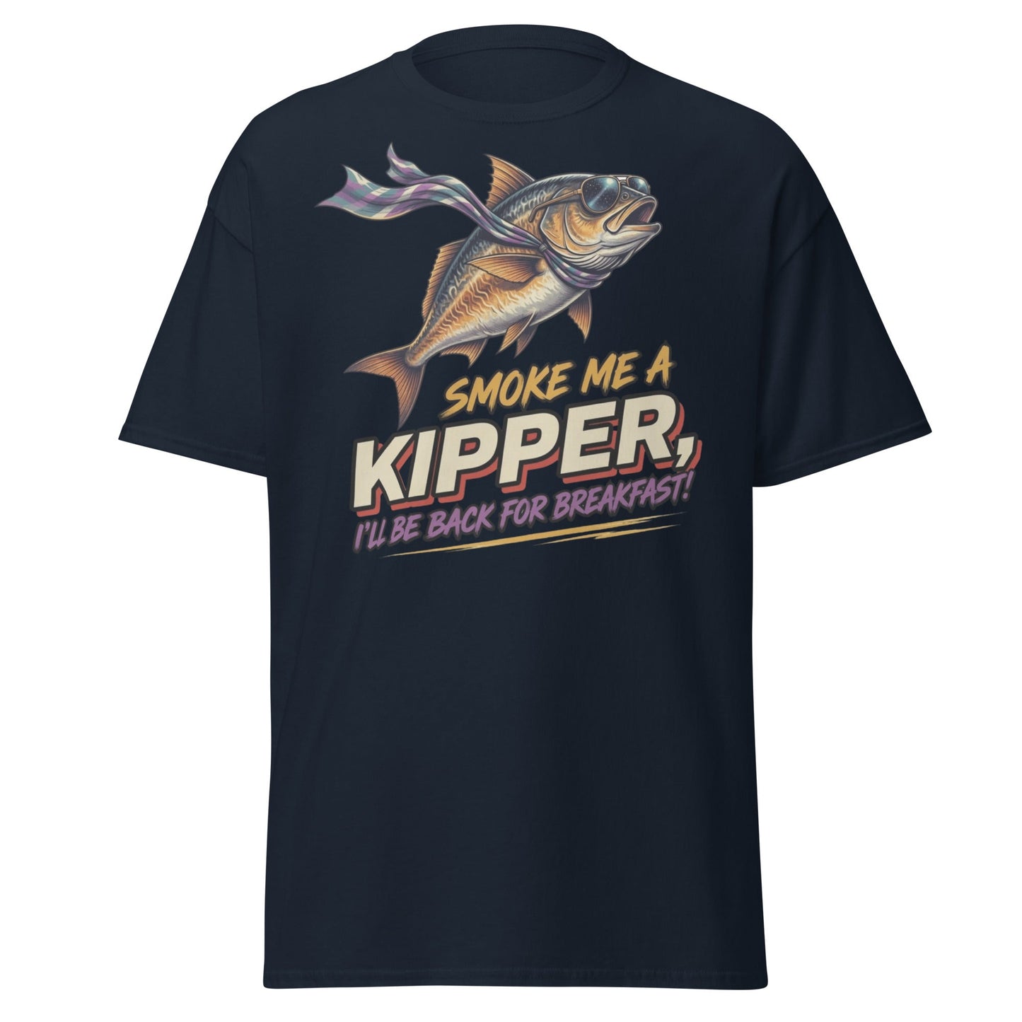 Smoke Me a Kipper Funny T-Shirt – Retro Kipper Breakfast Quote - Navy - T-Shirts Online