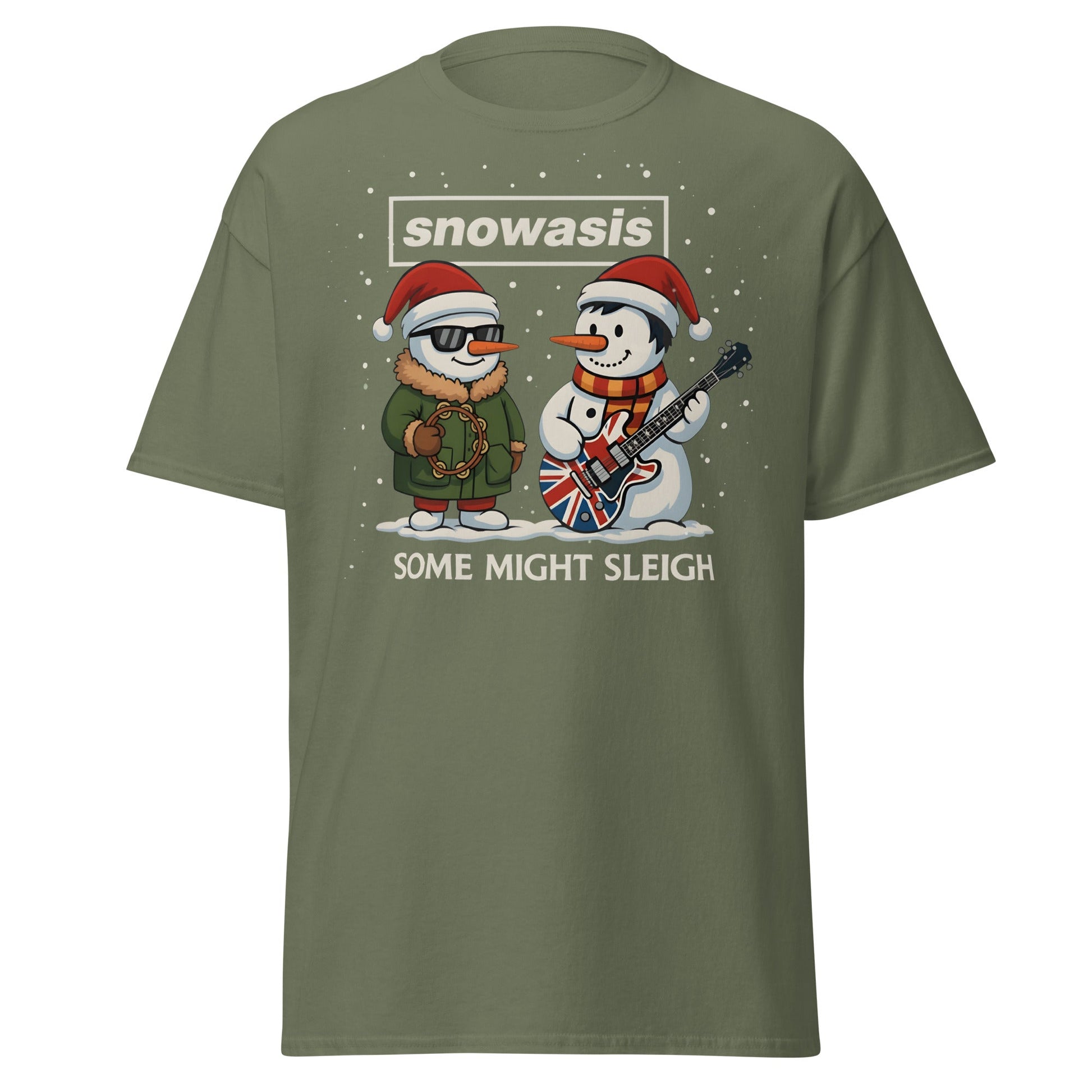 Snowasis Some Might Sleigh T-Shirt | Funny Christmas Oasis - Military Green - T-Shirts Online