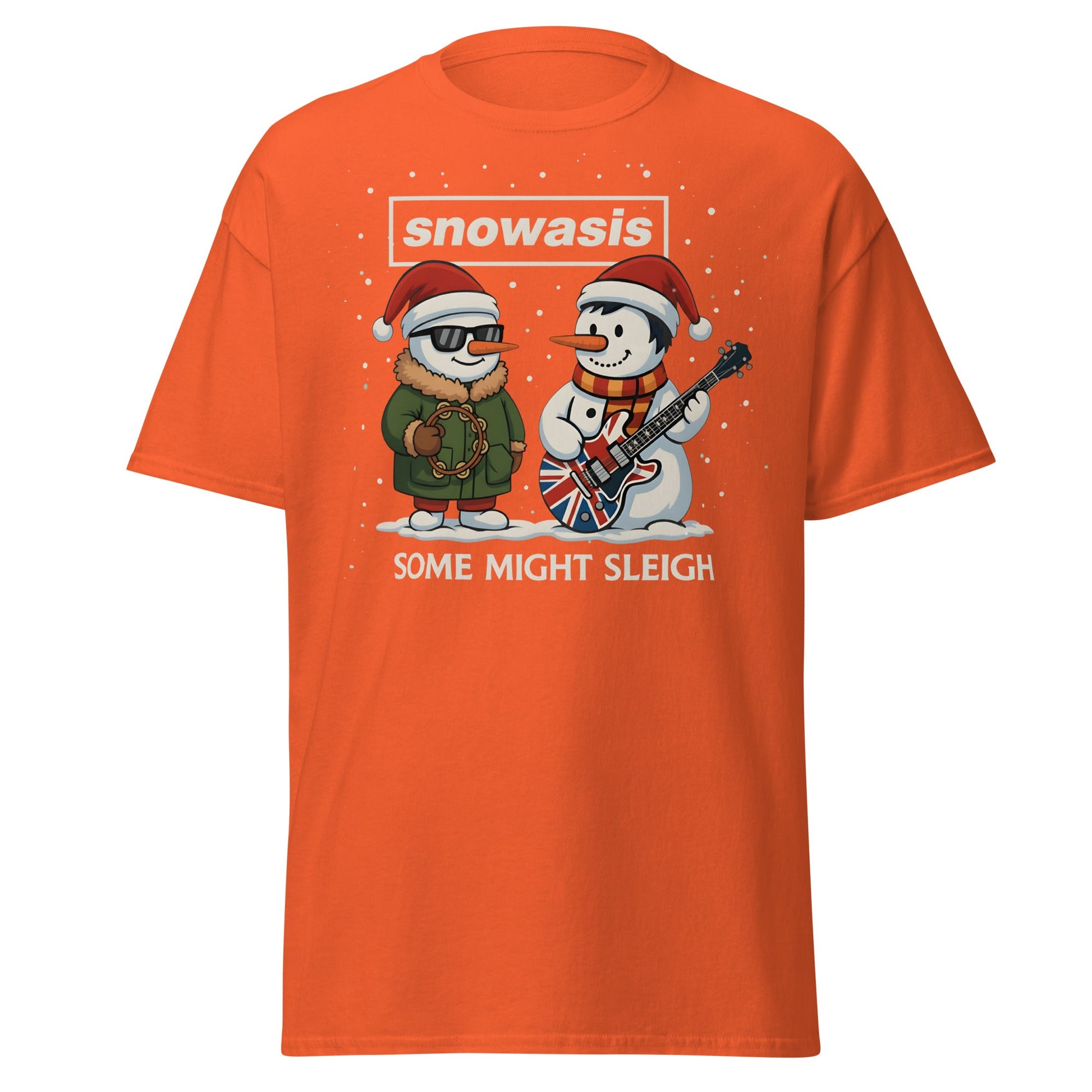 Snowasis Some Might Sleigh T-Shirt | Funny Christmas Oasis - Orange - T-Shirts Online