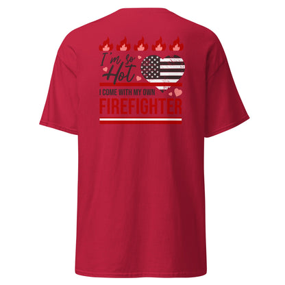 So Hot I Come with my Own Firefighter T-Shirt - Cardinal - T-Shirts Online