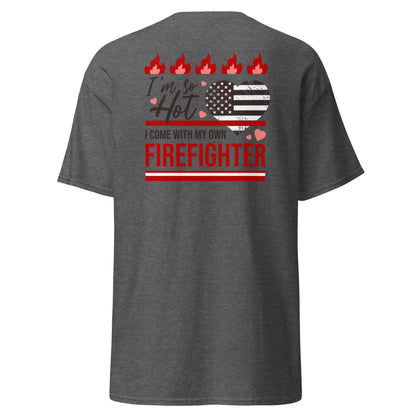 So Hot I Come with my Own Firefighter T-Shirt - Dark Heather - T-Shirts Online