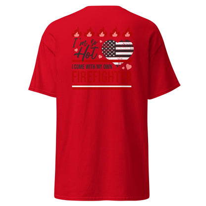 So Hot I Come with my Own Firefighter T-Shirt - Red - T-Shirts Online