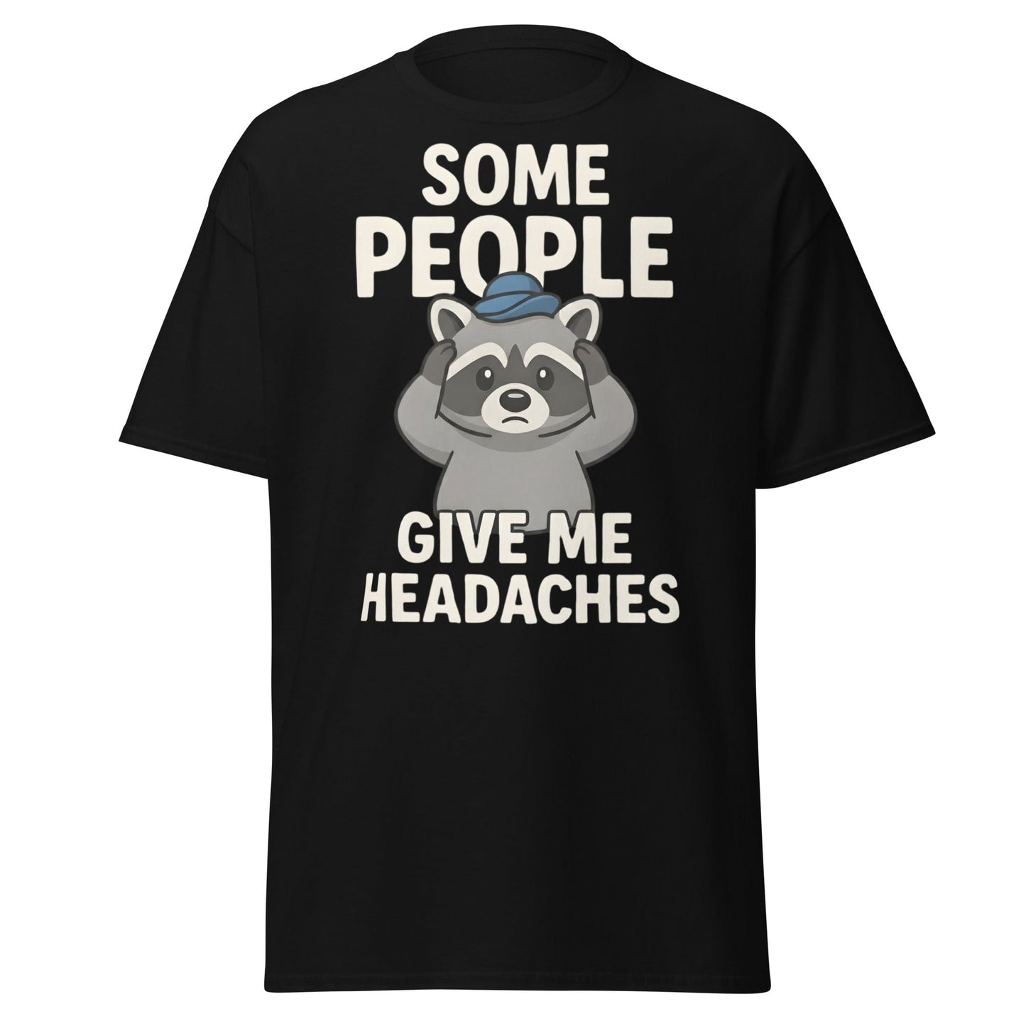 Some People Give Me Headaches Raccoon T-Shirt | Funny Tee - Black - T-Shirts Online