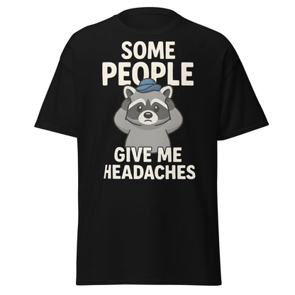 Some People Give Me Headaches Raccoon T-Shirt | Funny Tee - Black - T-Shirts Online