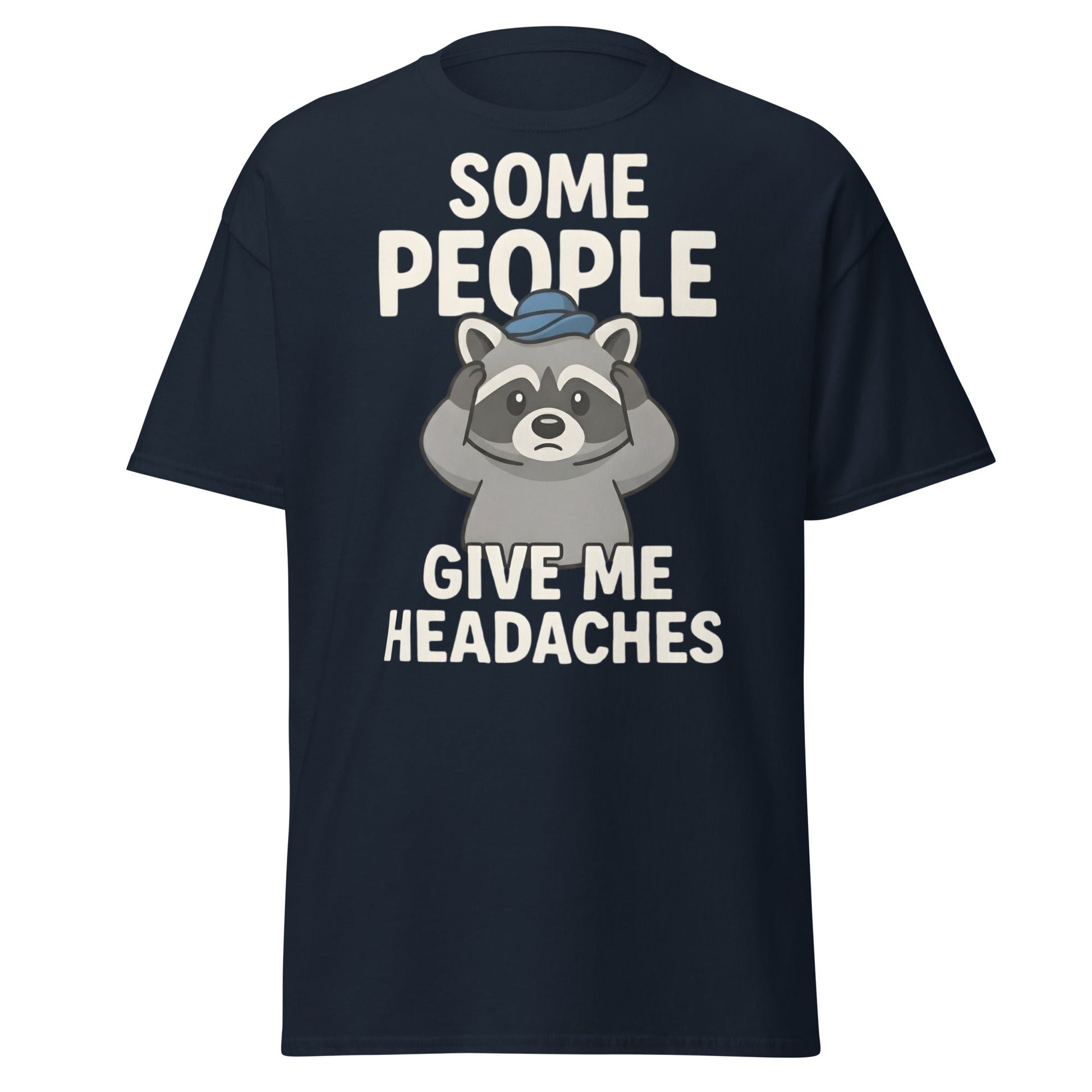 Some People Give Me Headaches Raccoon T-Shirt | Funny Tee - Navy - T-Shirts Online