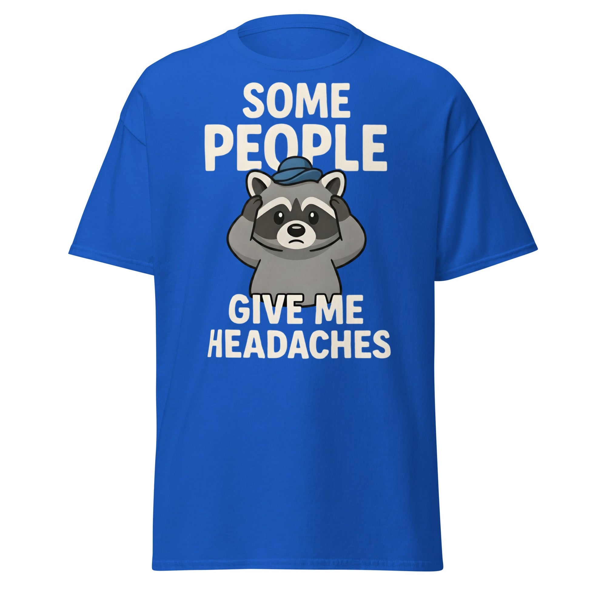 Some People Give Me Headaches Raccoon T-Shirt | Funny Tee - Royal - T-Shirts Online