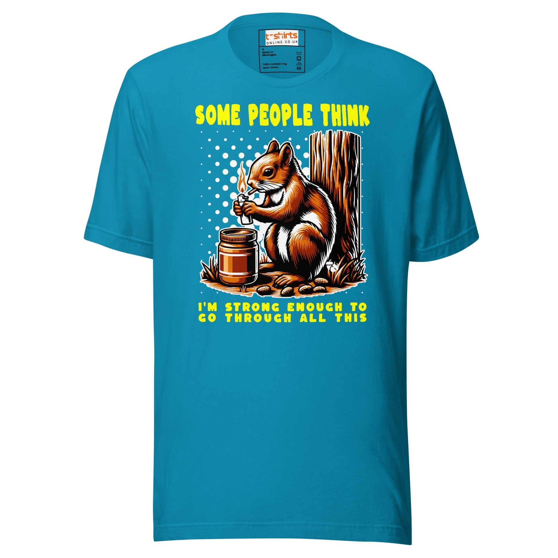 Some People Think T-Shirt | Funny Slogan T-Shirt - Aqua - T-Shirts Online