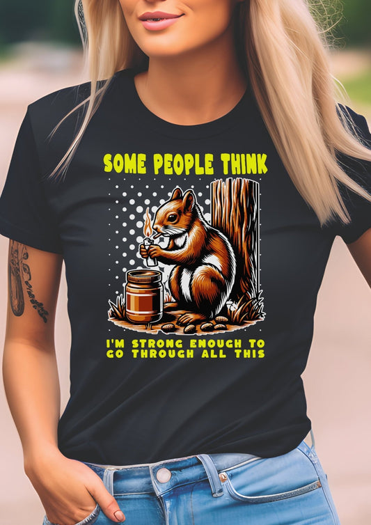 Some People Think T-Shirt | Funny Slogan T-Shirt - Black - T-Shirts Online