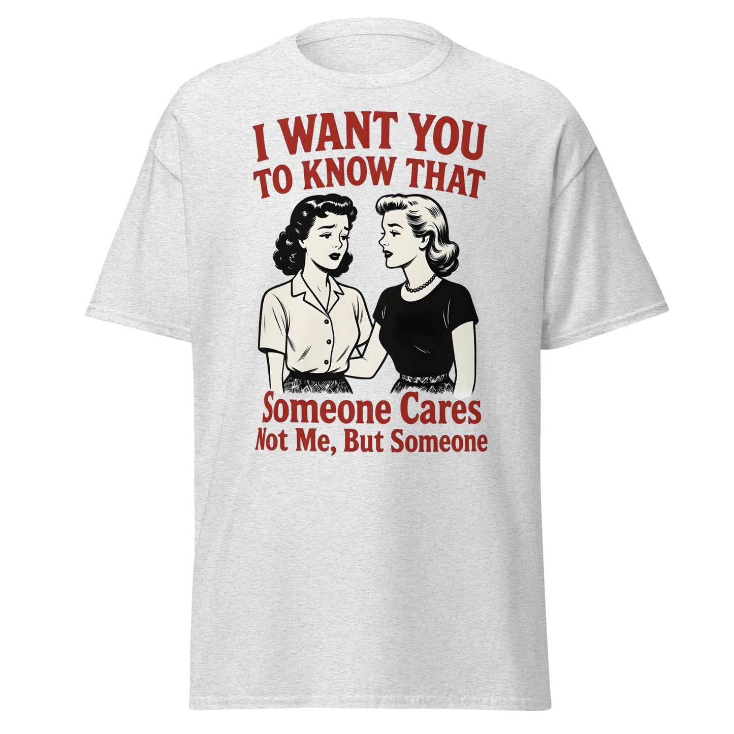 Someone Cares Not Me T-Shirt | Sarcastic Retro Graphic Tee - Ash - T-Shirts Online