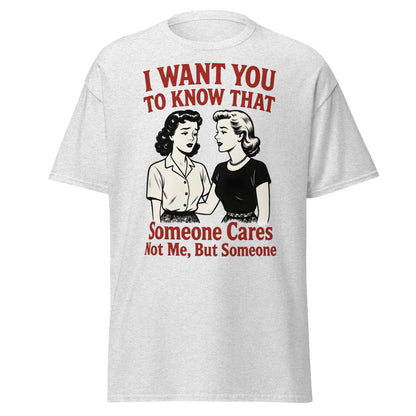 Someone Cares Not Me T-Shirt | Sarcastic Retro Graphic Tee - Ash - T-Shirts Online