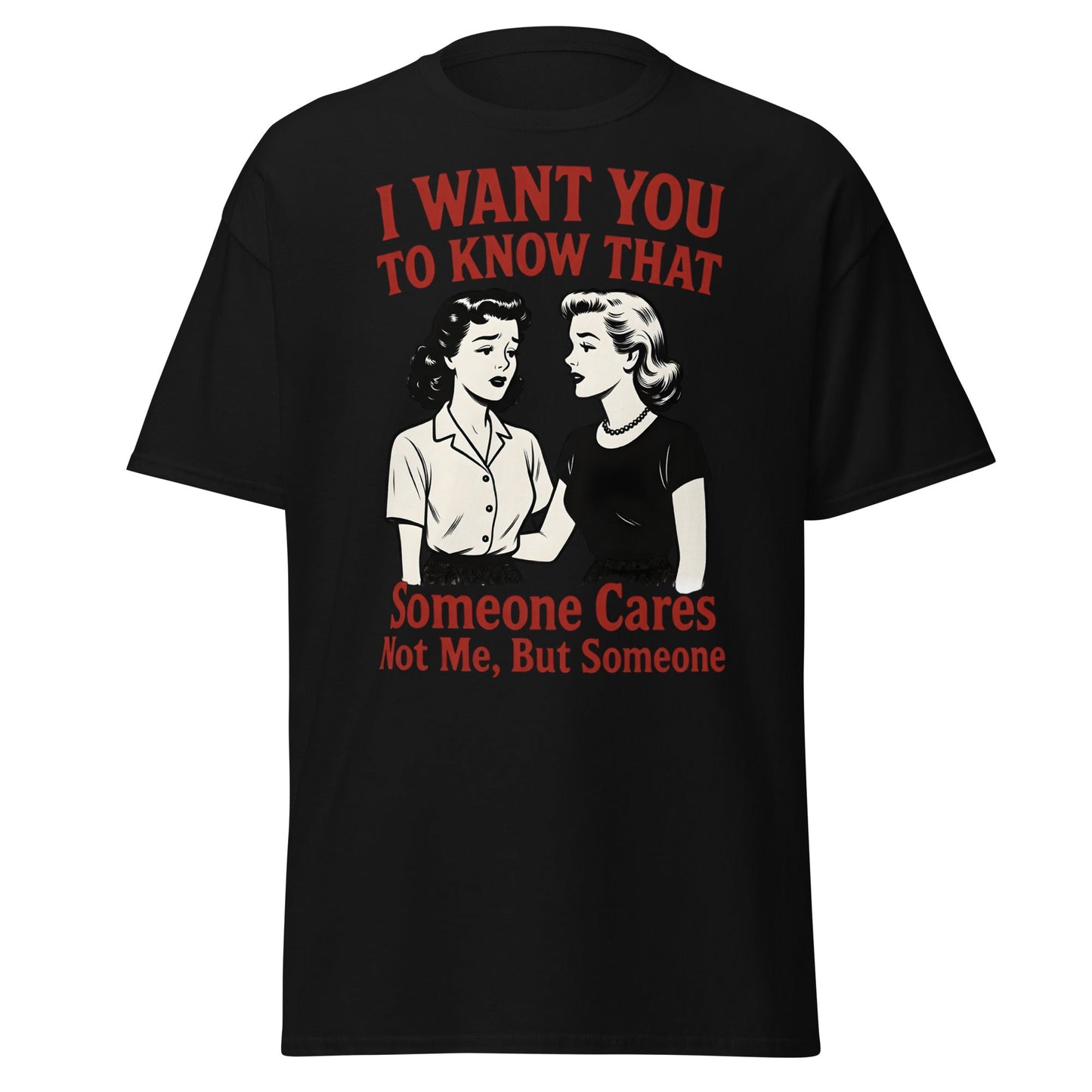 Someone Cares Not Me T-Shirt | Sarcastic Retro Graphic Tee - Black - T-Shirts Online