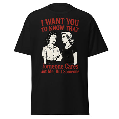 Someone Cares Not Me T-Shirt | Sarcastic Retro Graphic Tee - Black - T-Shirts Online