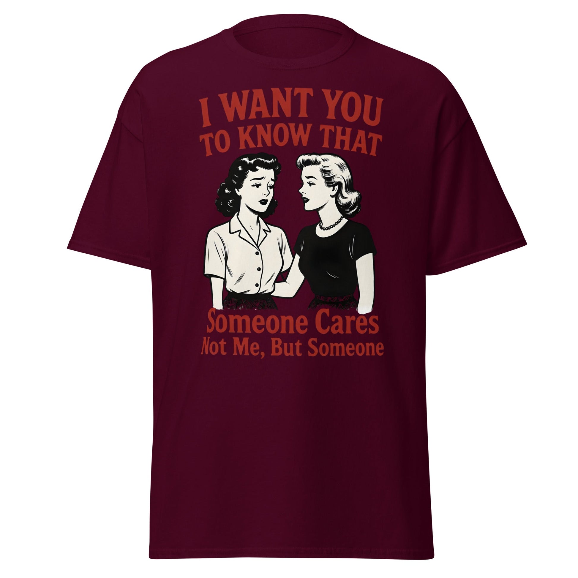 Someone Cares Not Me T-Shirt | Sarcastic Retro Graphic Tee - Maroon - T-Shirts Online
