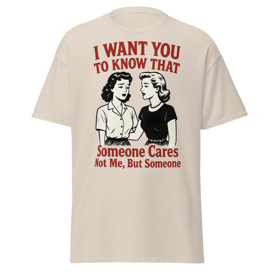 Someone Cares Not Me T-Shirt | Sarcastic Retro Graphic Tee - Natural - T-Shirts Online
