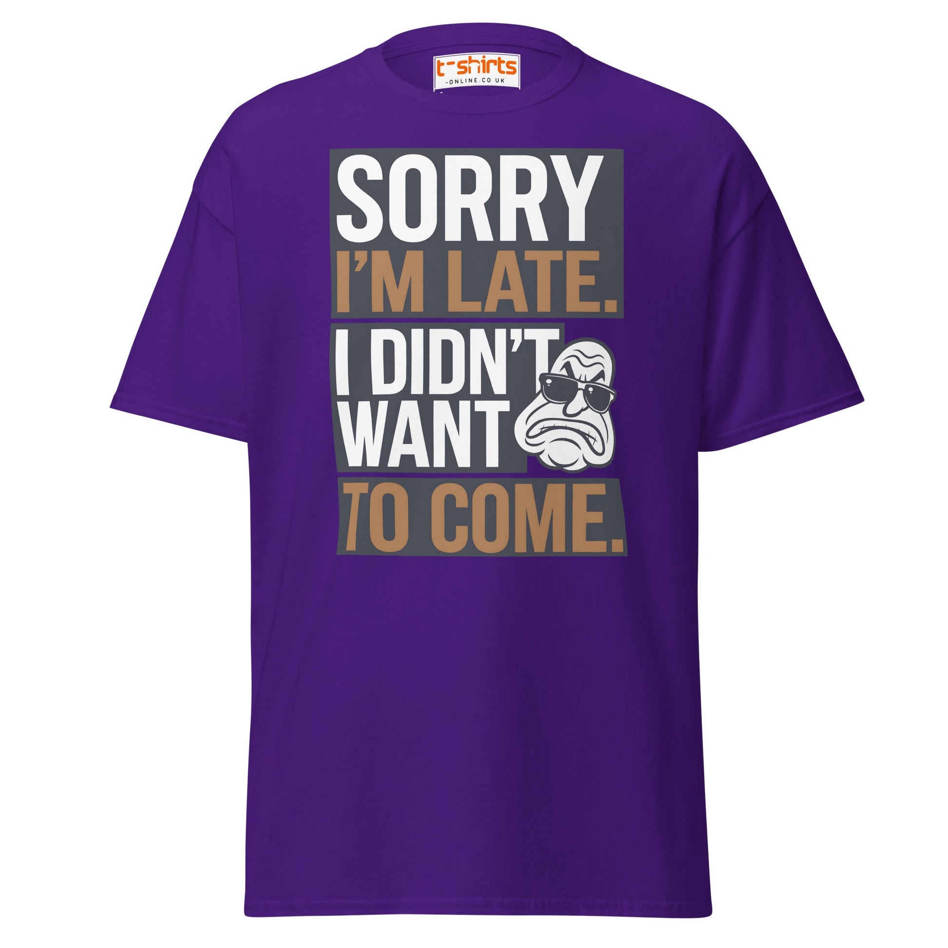 Sorry I’m Late T-Shirt | Funny Sarcastic Quote Tee - Purple - T-Shirts Online
