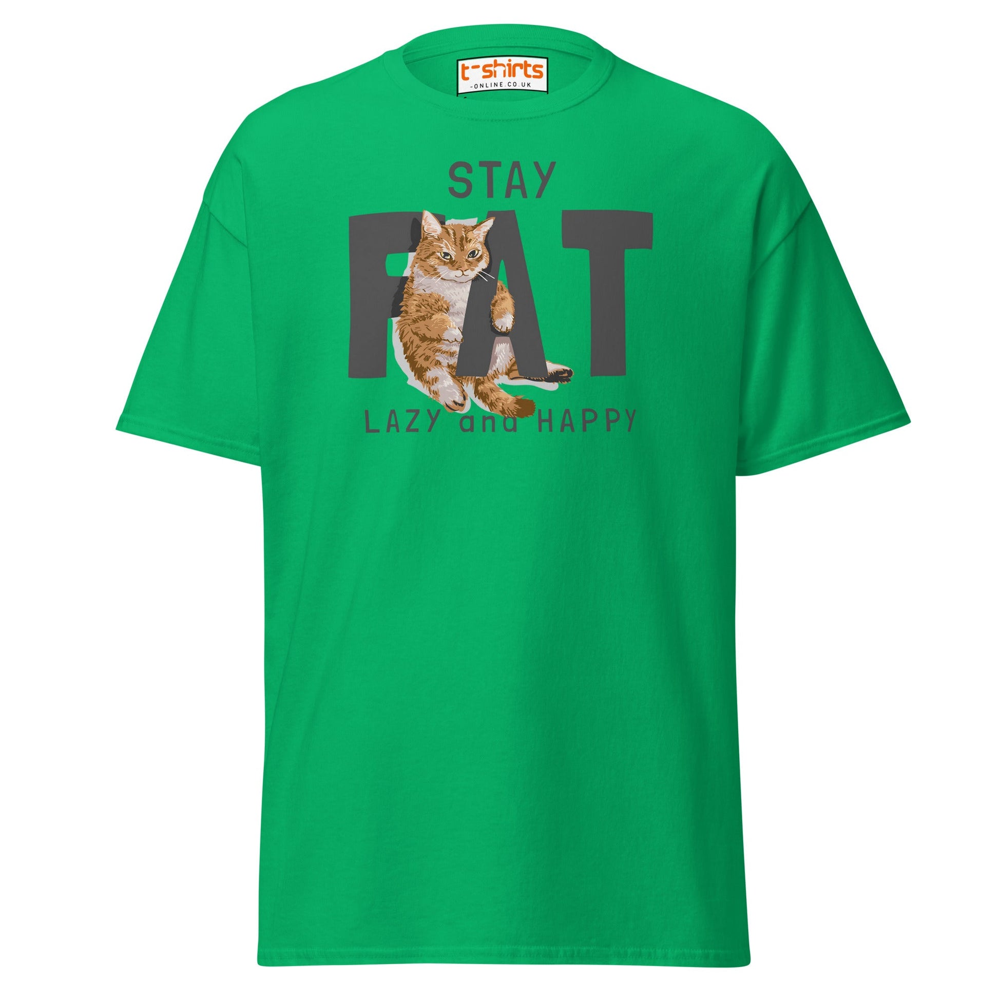 Stay Fat Cat T-Shirt | Funny Lazy Cat Humor Tee - Irish Green - T-Shirts Online
