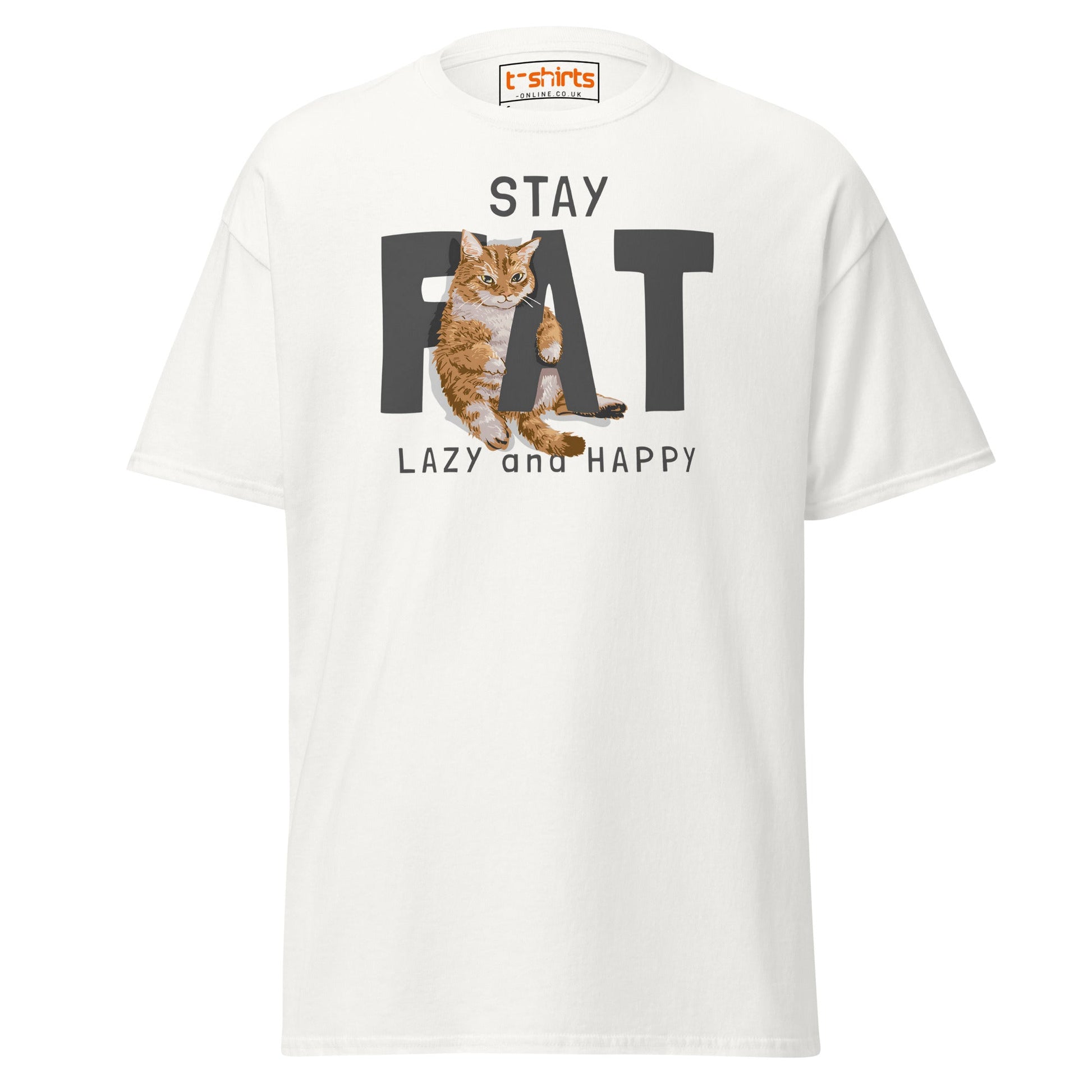 Stay Fat Cat T-Shirt | Funny Lazy Cat Humor Tee - White - T-Shirts Online
