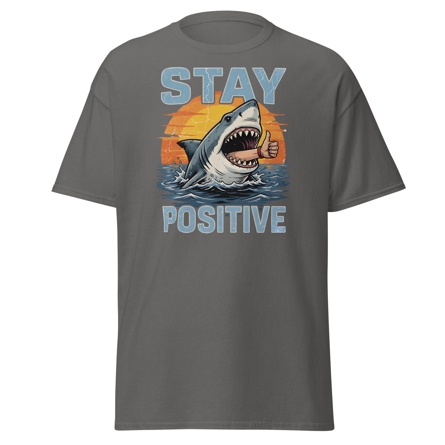 Stay Positive Shark T-Shirt Funny Motivational Tee - Charcoal - T-Shirts Online