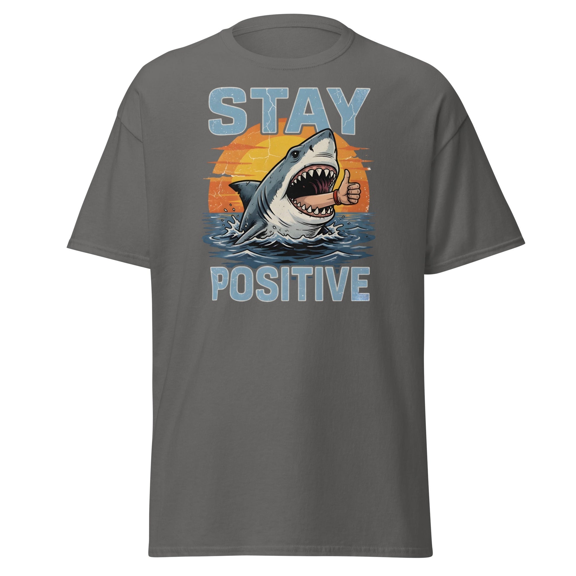 Stay Positive Shark T-Shirt Funny Motivational Tee - Charcoal - T-Shirts Online