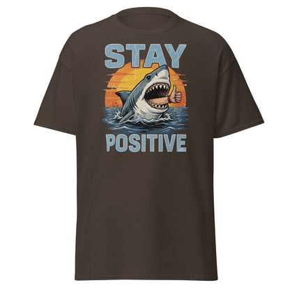 Stay Positive Shark T-Shirt Funny Motivational Tee - Dark Chocolate - T-Shirts Online