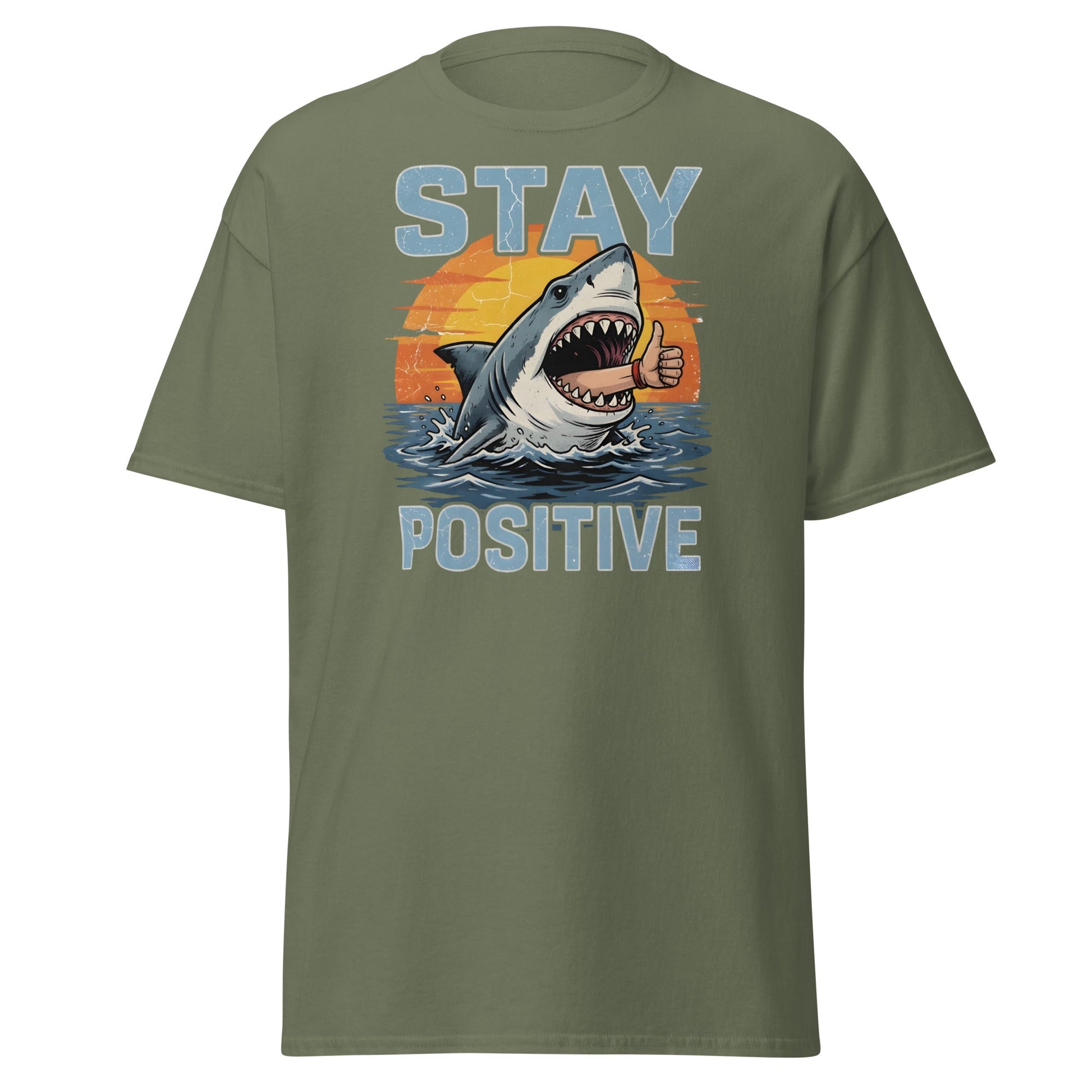 Stay Positive Shark T-Shirt Funny Motivational Tee - Military Green - T-Shirts Online