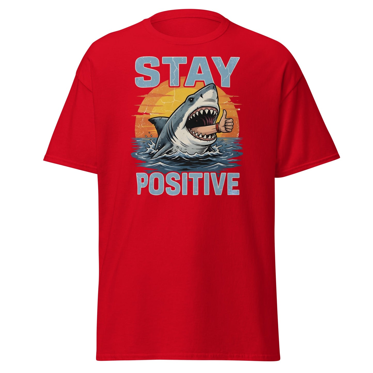Stay Positive Shark T-Shirt Funny Motivational Tee - Red - T-Shirts Online