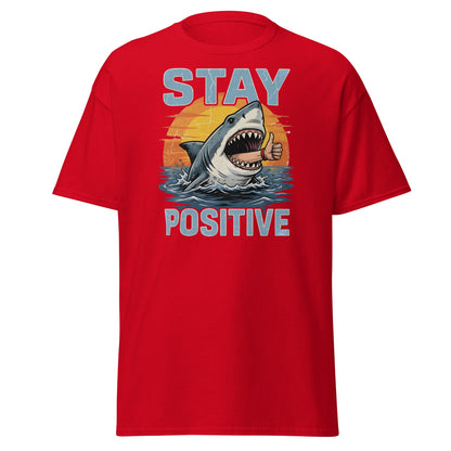 Stay Positive Shark T-Shirt Funny Motivational Tee - Red - T-Shirts Online