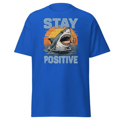 Stay Positive Shark T-Shirt Funny Motivational Tee - Royal - T-Shirts Online