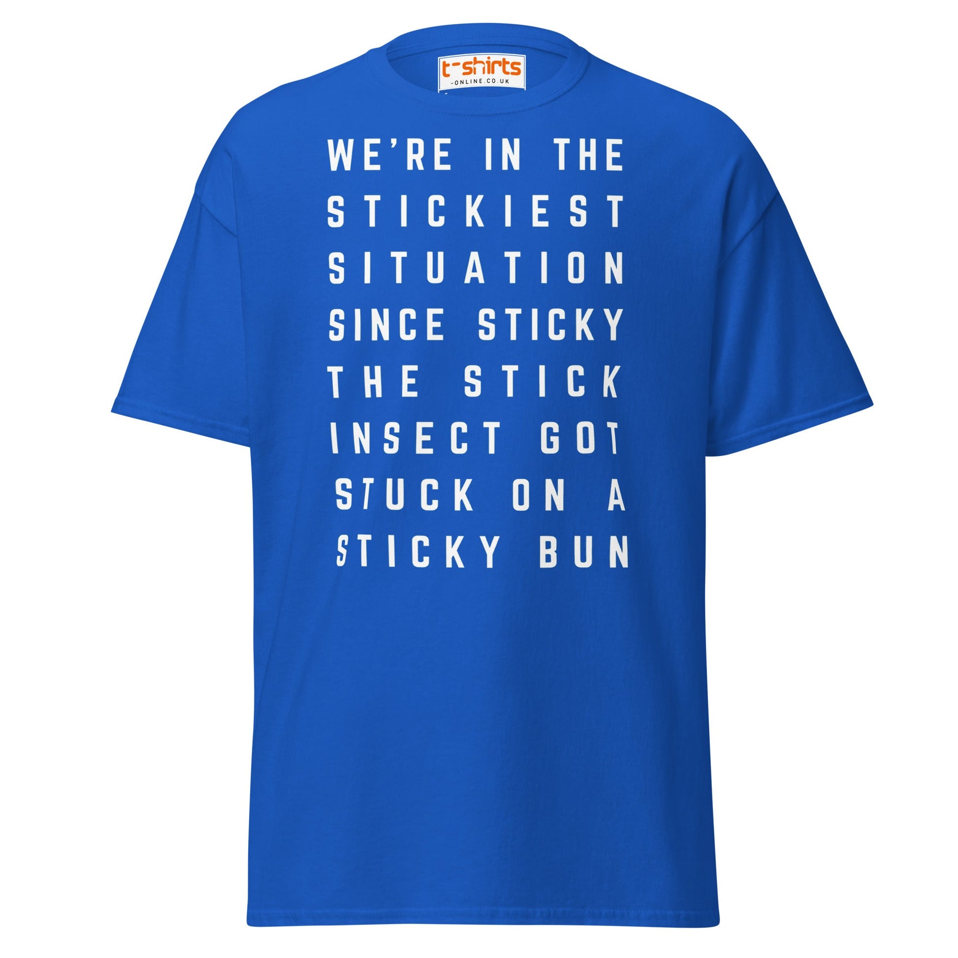 Stickiest Situation T-Shirt – Funny Quote Humor Tee - Royal - T-Shirts Online
