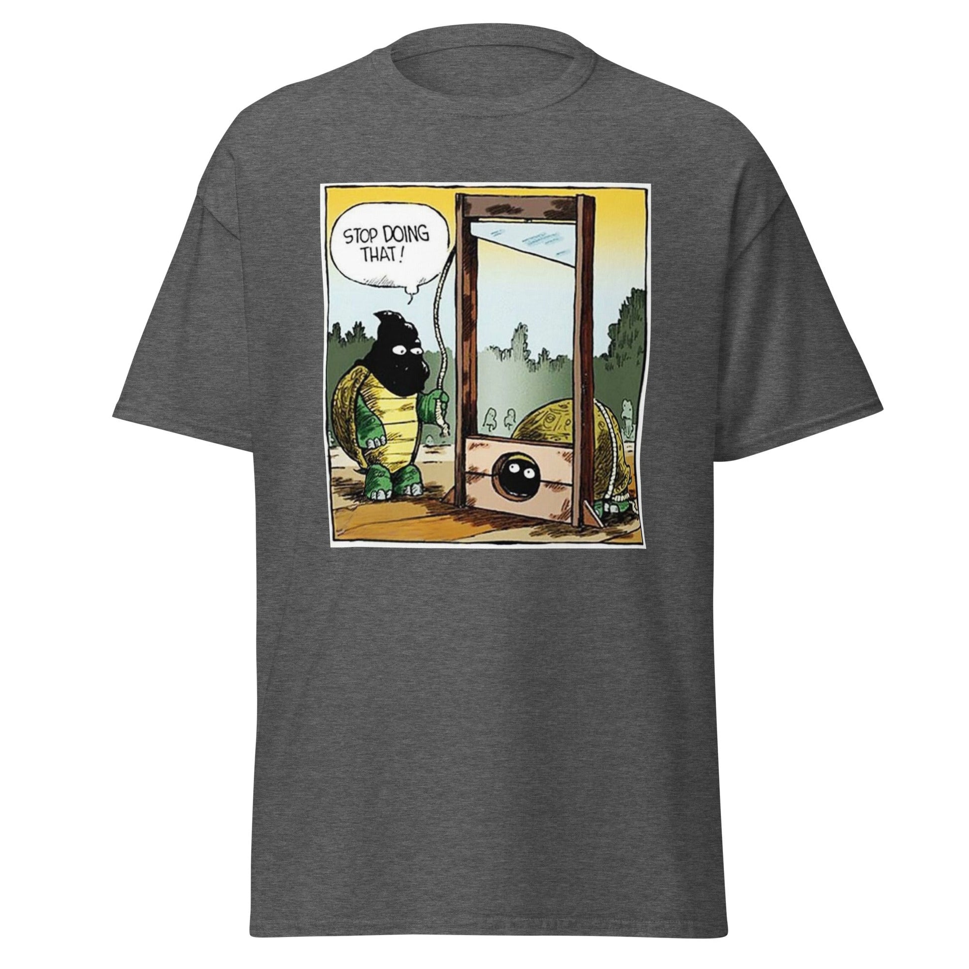 Stop Doing That | Meme T-Shirt - Dark Heather - T-Shirts Online
