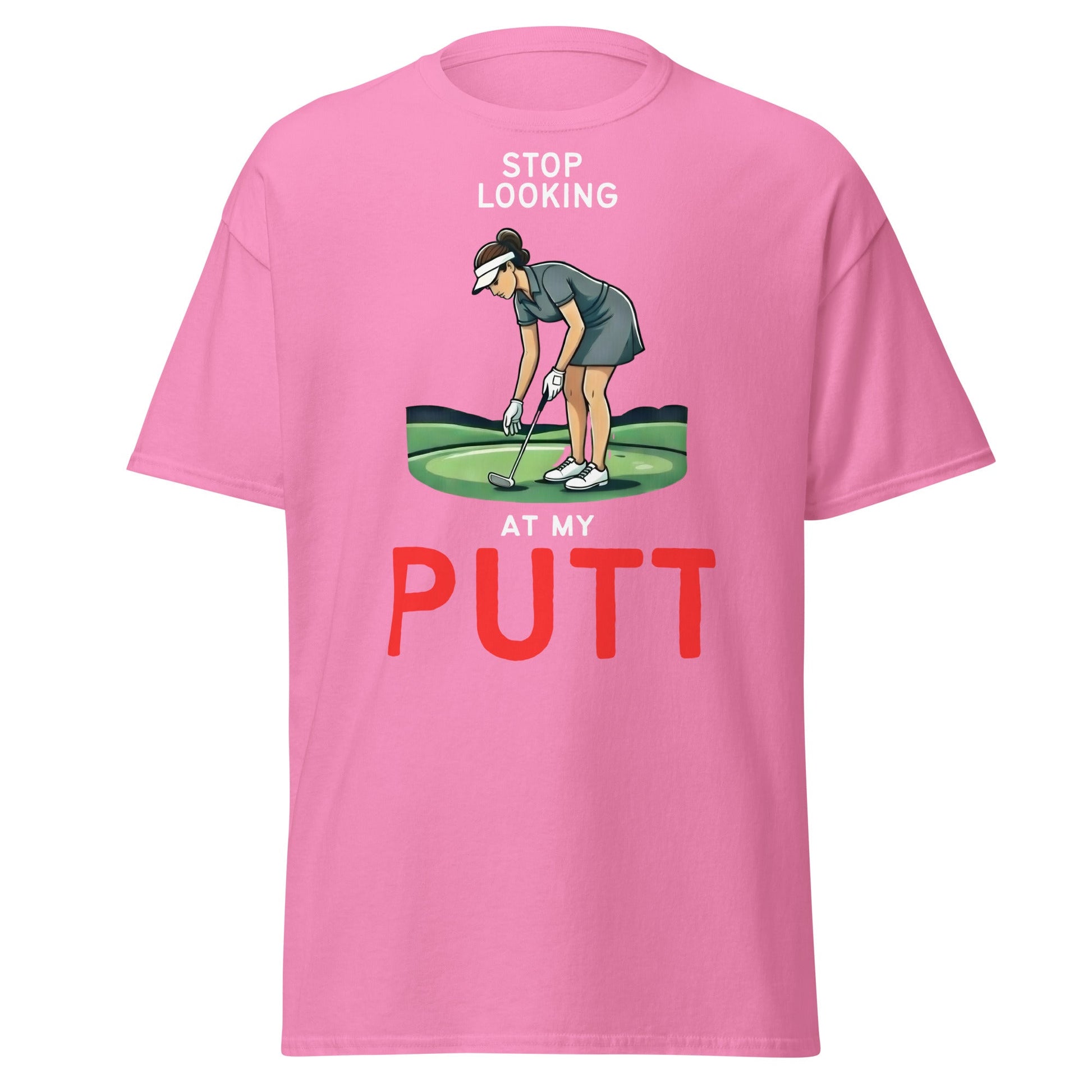 Stop Looking At My Putt T-Shirt | Funny Women's Golf Tee - Azalea - T-Shirts Online