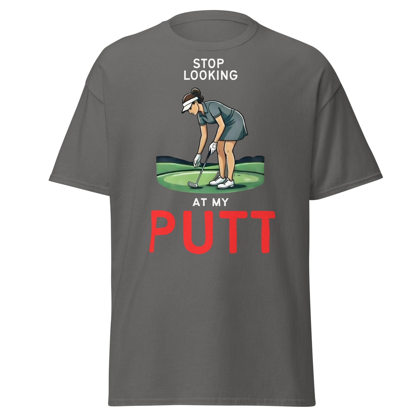 Stop Looking At My Putt T-Shirt | Funny Women's Golf Tee - Charcoal - T-Shirts Online