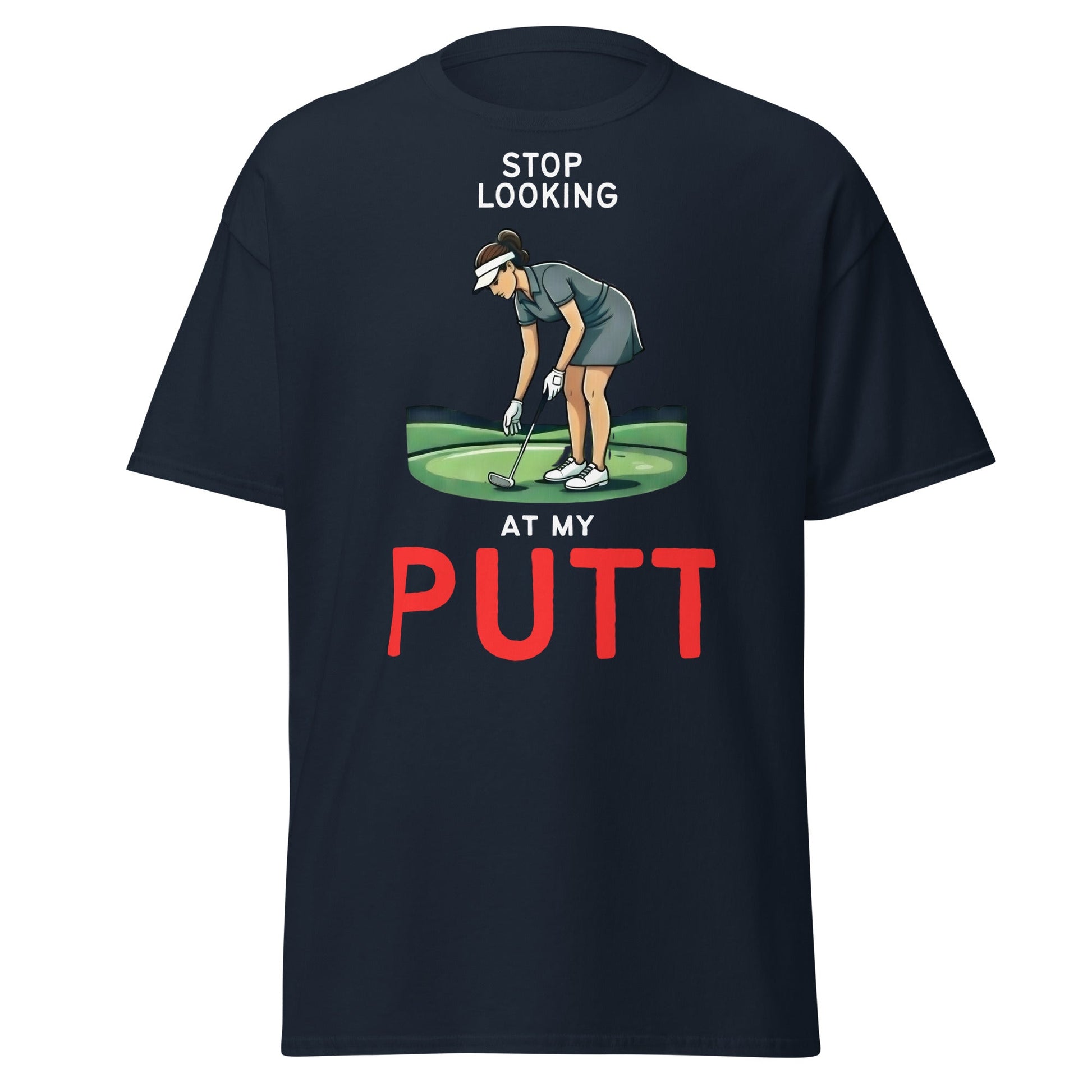 Stop Looking At My Putt T-Shirt | Funny Women's Golf Tee - Navy - T-Shirts Online