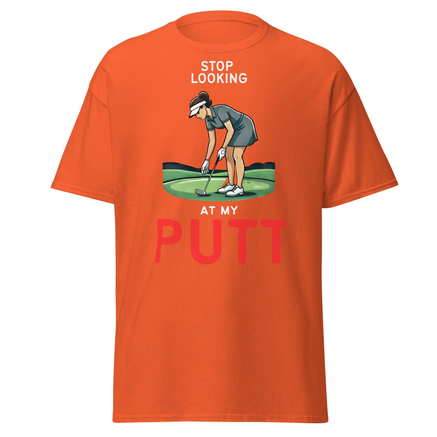Stop Looking At My Putt T-Shirt | Funny Women's Golf Tee - Orange - T-Shirts Online