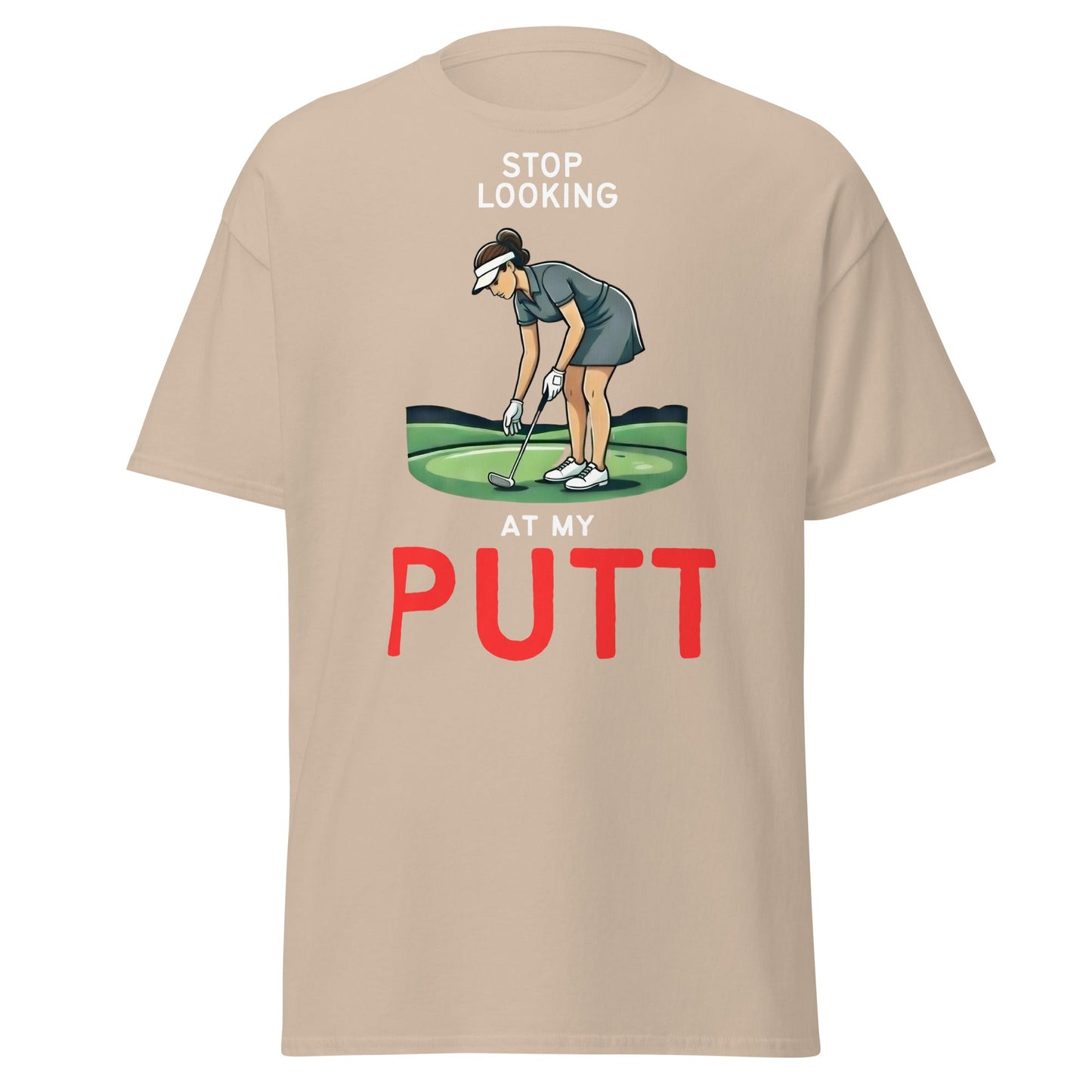 Stop Looking At My Putt T-Shirt | Funny Women's Golf Tee - Sand - T-Shirts Online