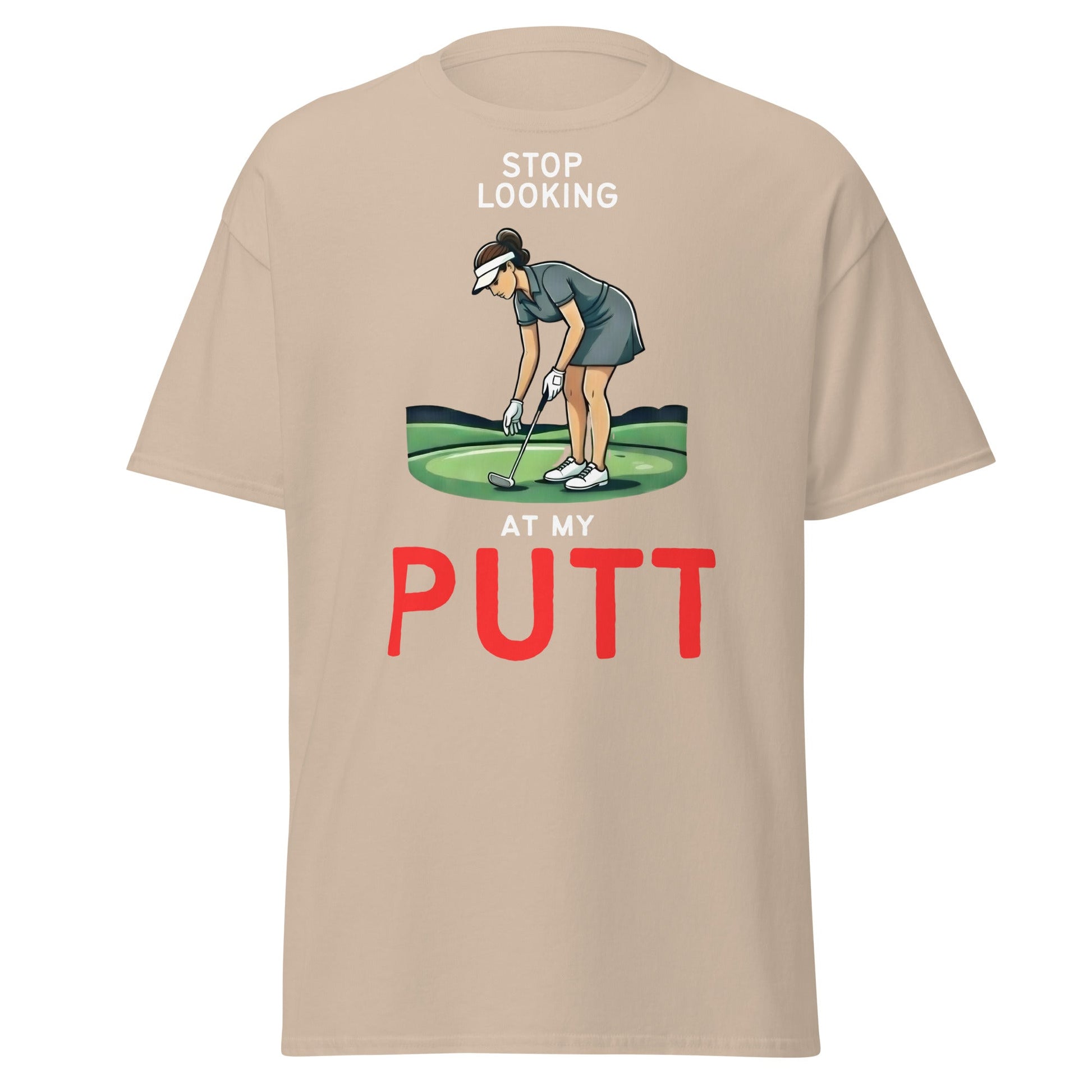 Stop Looking At My Putt T-Shirt | Funny Women's Golf Tee - Sand - T-Shirts Online