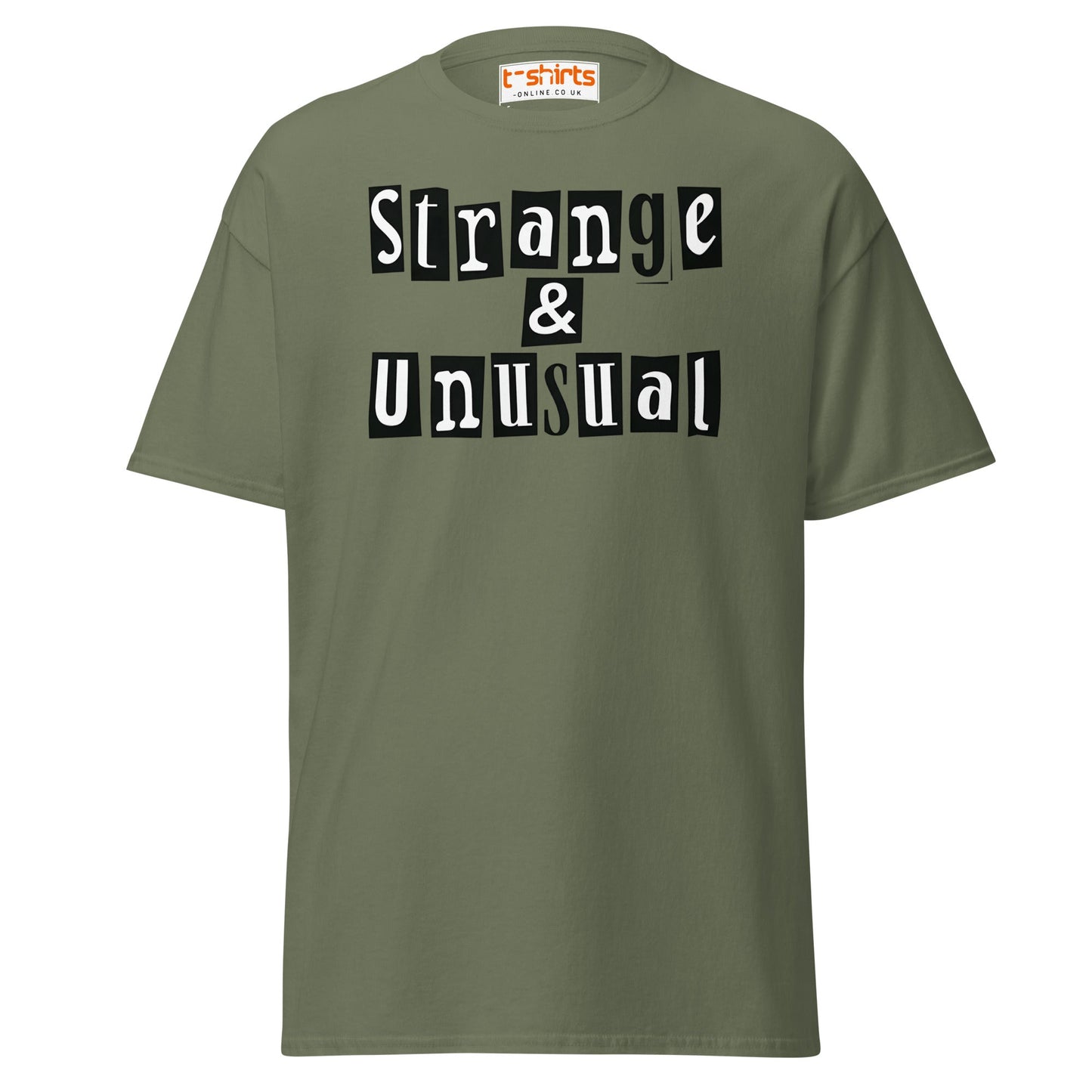 Strange & Unusual T-Shirt – Gothic Quirky Quote Tee - Military Green - T-Shirts Online
